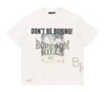 Boredom Kills 'Don't Be Boring' Tee (White)