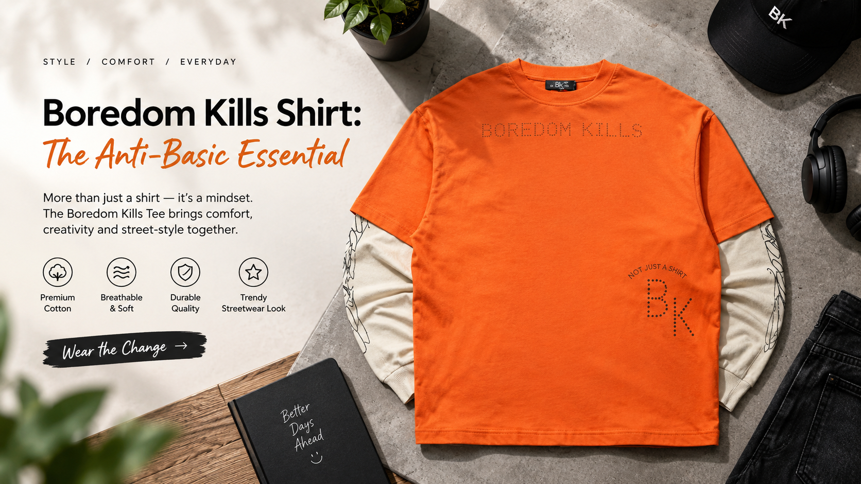 Boredom Kills Shirt: The Anti-Basic Essential