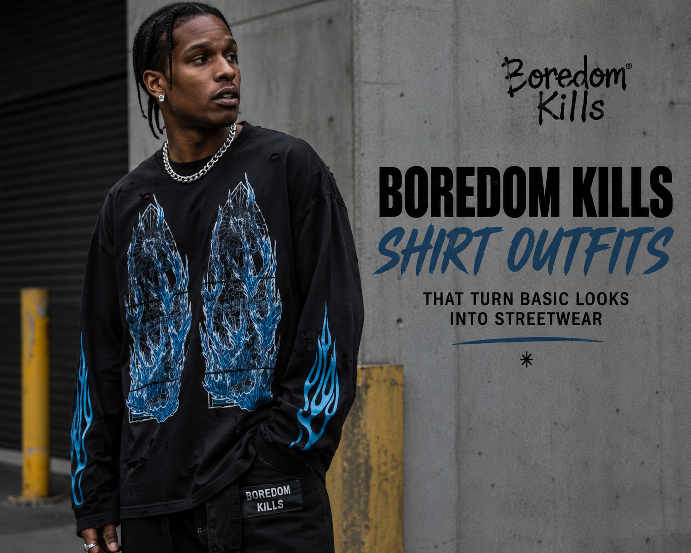 Boredom Kills Shirt Outfits That Turn Basic Looks Into Streetwear